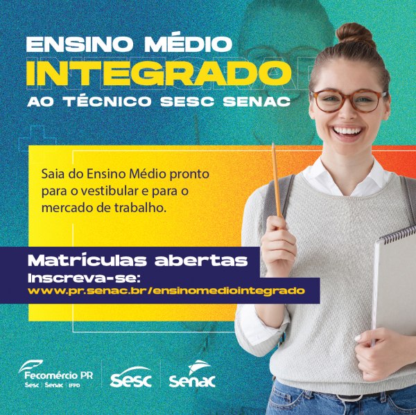 Sesc E Senac Abrem Matrículas Para Ensino Médio Integrado Ao Técnico Sesc Paraná 