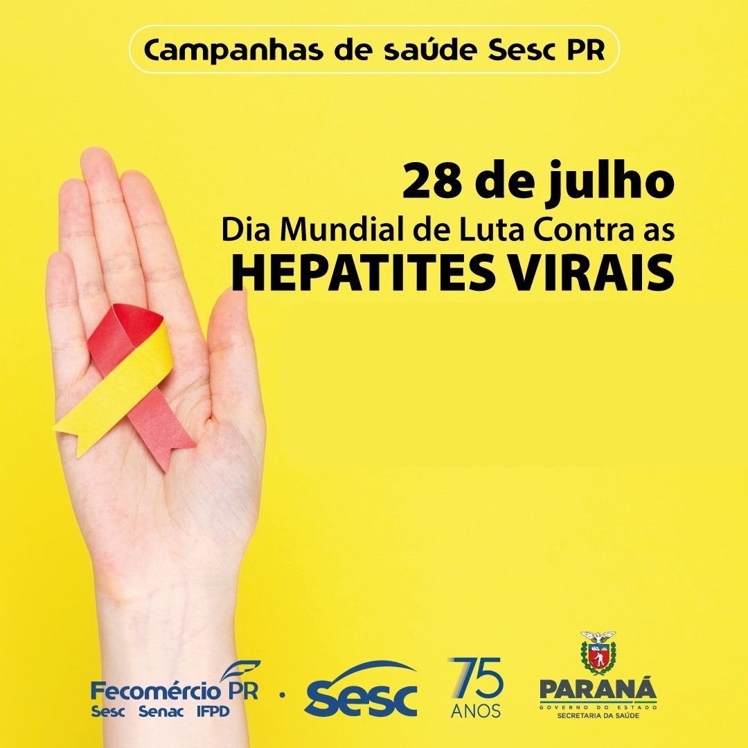 Dia Mundial De Luta Contra As Hepatites Virais Sesc Paran