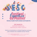 Festival Esportivo da Mulher 2025 – 13/03/2025 – 09:00