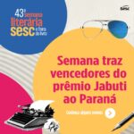 Paraná recebe mais de 15 Jabutis na próxima semana em evento literário do Sesc PR