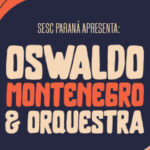 Sesc PR traz o show Oswaldo Montenegro & Orquestra ao Teatro Guaíra