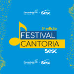 Vem aí: Festival de Cantoria no Teatro do Sesc da Esquina