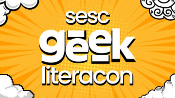 Sesc Geek Literacon