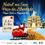 Papai Noel e o Mágico de Oz chegam para celebrar o Natal no Paço