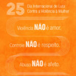 25 de novembro: Dia Internacional para a Eliminação da Violência Contra as Mulheres